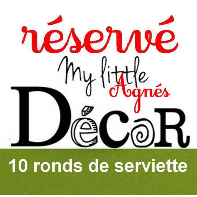 Réservé : Lot de 10 ronds de serviette FDP inclus