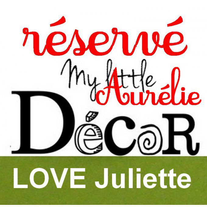 Réservé: mots LOVE Juliette