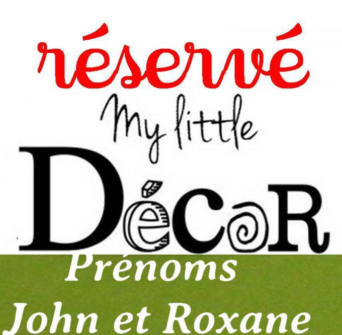 Commande réservée: Prénom Roxane et John.